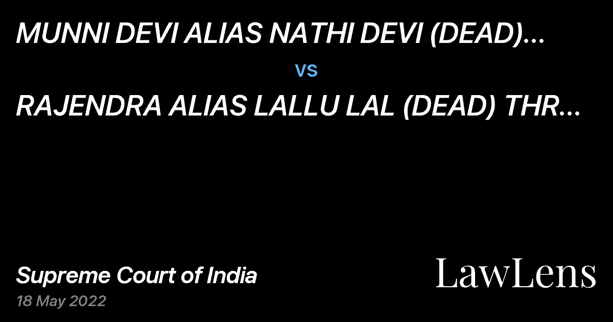 Preview image for MUNNI DEVI ALIAS NATHI DEVI (DEAD) THR LRS. vs. RAJENDRA ALIAS LALLU LAL (DEAD) THR LRS. AND ORS.
