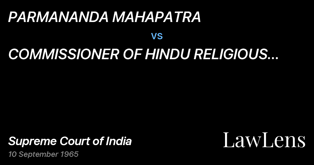 Preview image for PARMANANDA MAHAPATRA vs. COMMISSIONER OF HINDU RELIGIOUS ENDOWMENTS,ORISSA AND OTHE