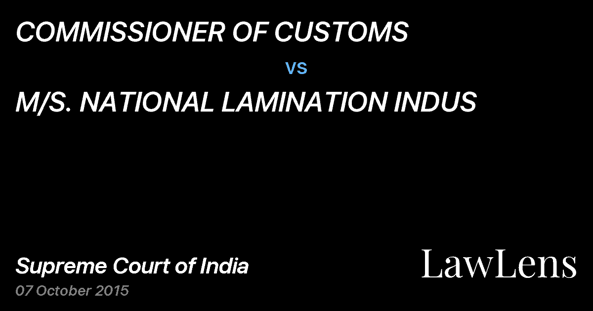 Preview image for COMMISSIONER OF CUSTOMS vs. M/S. NATIONAL LAMINATION INDUS