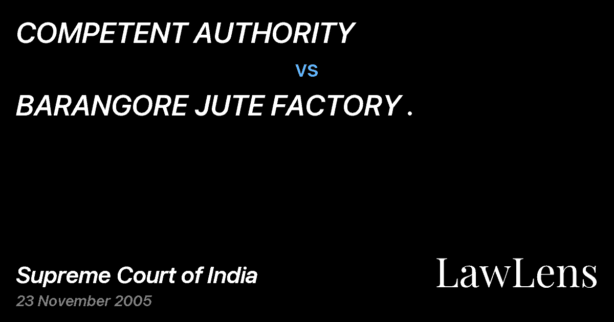 Preview image for COMPETENT AUTHORITY vs. BARANGORE JUTE FACTORY .