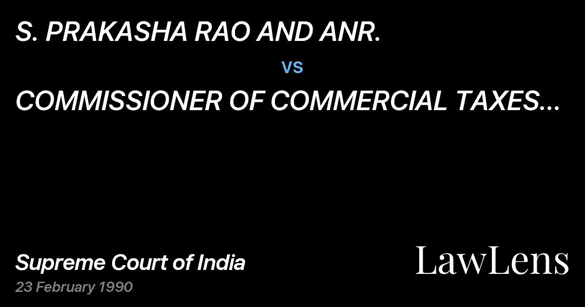 Preview image for S. PRAKASHA RAO AND ANR. vs. COMMISSIONER OF COMMERCIAL TAXES AND ORS.