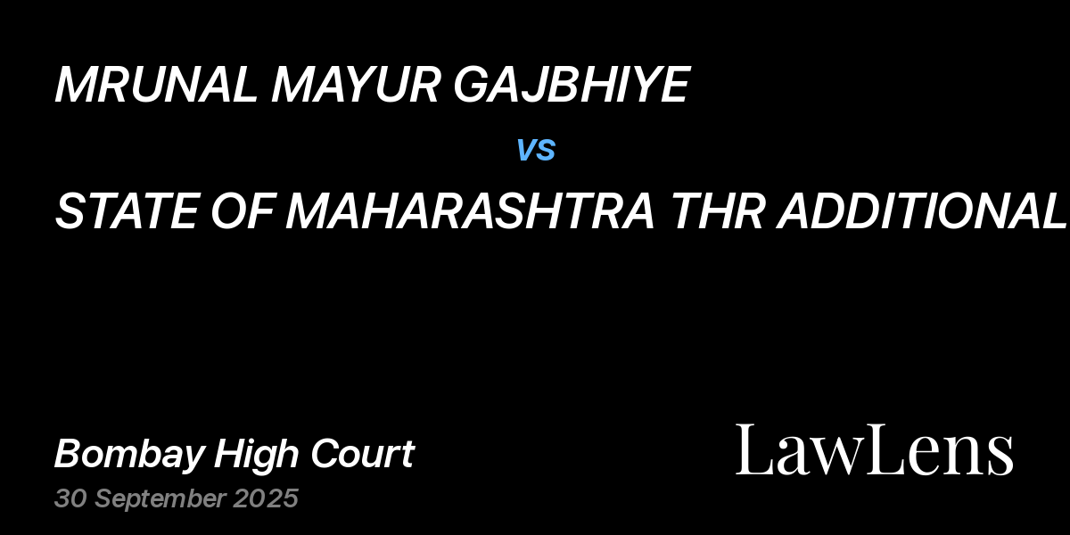 Preview image for MRUNAL MAYUR GAJBHIYE vs. STATE OF MAHARASHTRA THR ADDITIONAL CHIEF SECRETARY AND ANR.