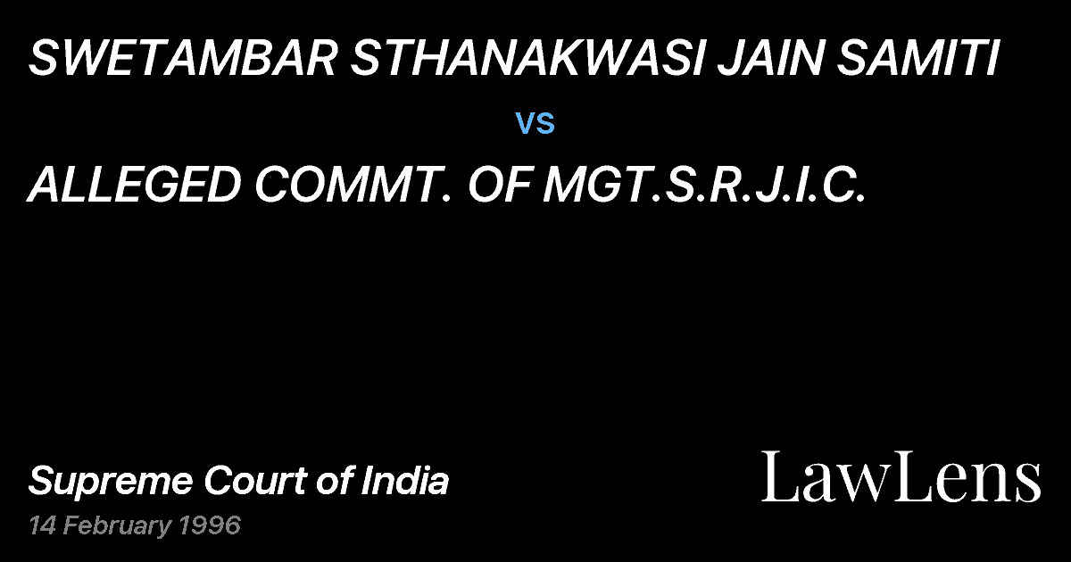 Preview image for SWETAMBAR STHANAKWASI JAIN SAMITI vs. ALLEGED COMMT. OF MGT.S.R.J.I.C.