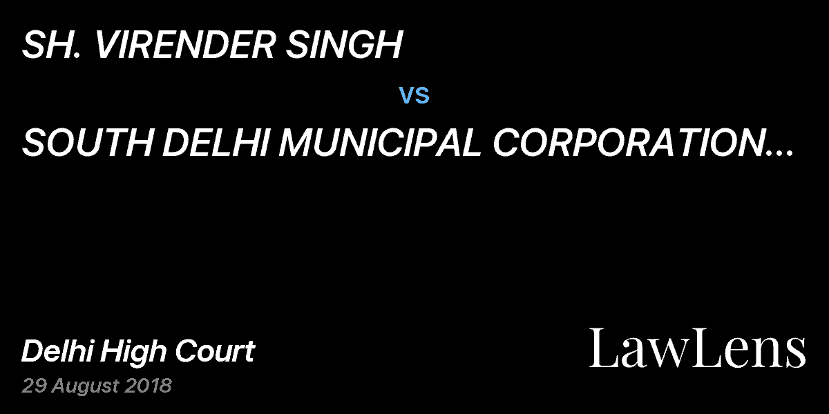 Preview image for SH. VIRENDER SINGH  vs.  SOUTH DELHI MUNICIPAL CORPORATION (SDMC) AND ORS.