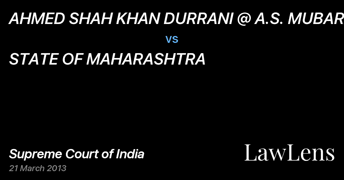 Preview image for AHMED SHAH KHAN DURRANI @ A.S. MUBARAK S vs. STATE OF MAHARASHTRA
