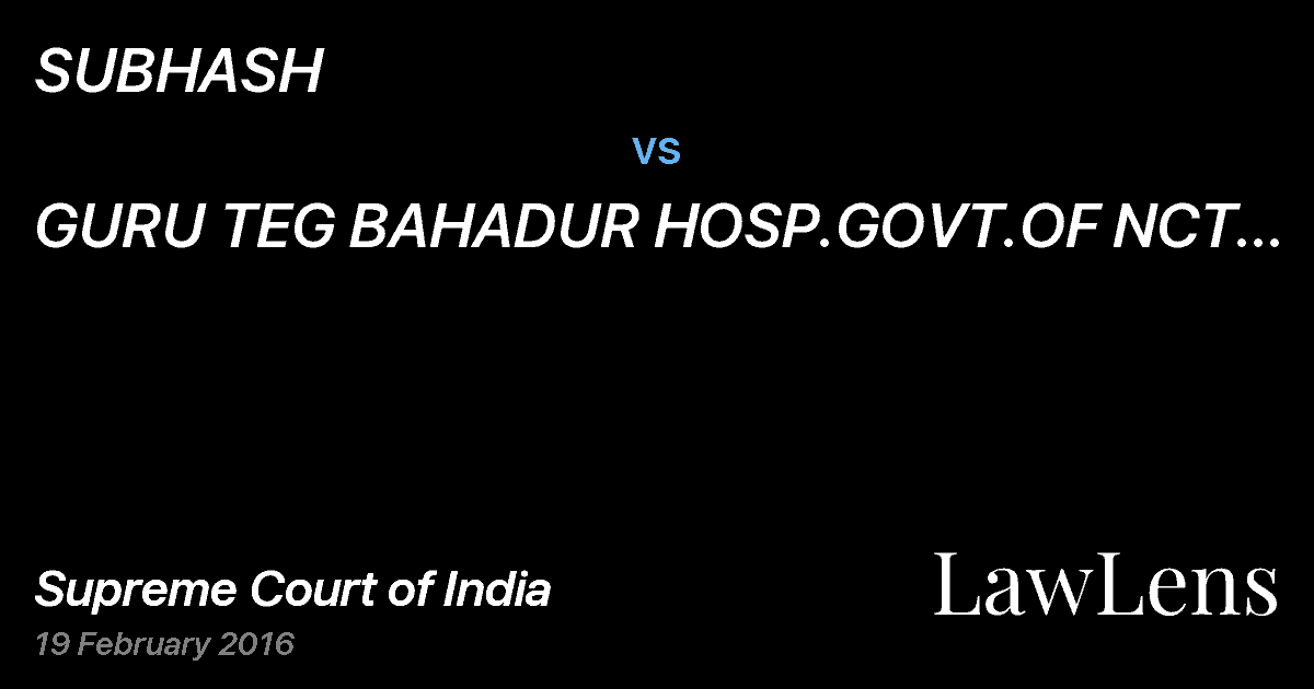 Preview image for SUBHASH vs. GURU TEG BAHADUR HOSP.GOVT.OF NCT DELHI .