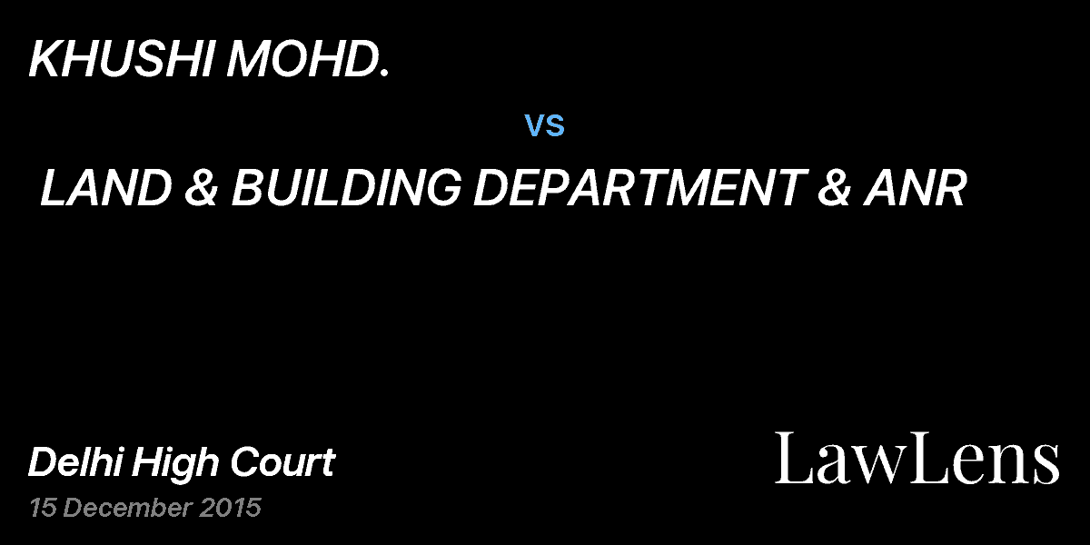 Preview image for KHUSHI MOHD. vs. LAND & BUILDING DEPARTMENT & ANR