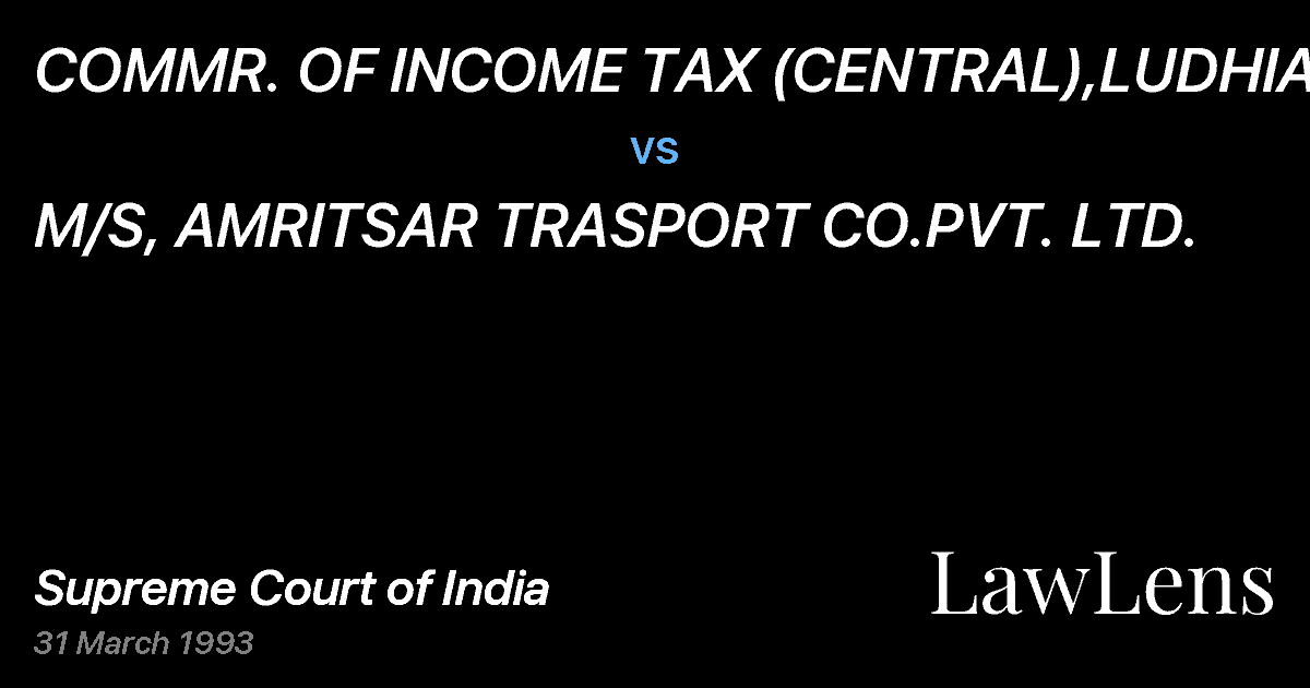 Preview image for COMMR. OF INCOME TAX (CENTRAL),LUDHIANA vs. M/S, AMRITSAR TRASPORT CO.PVT. LTD.