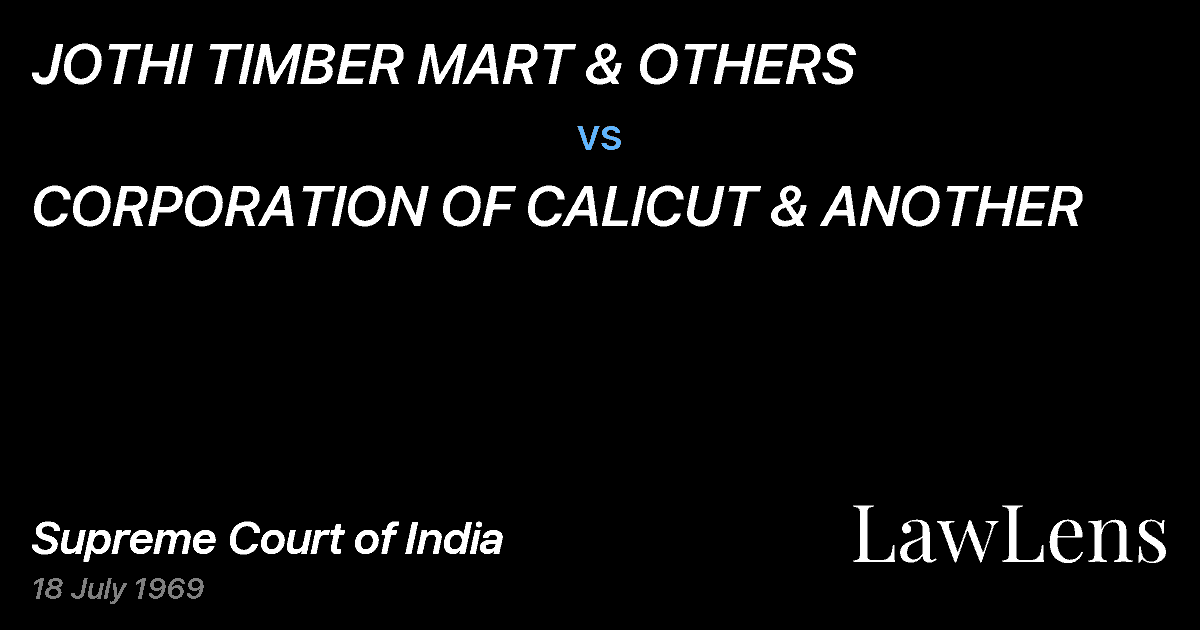 Preview image for JOTHI TIMBER MART & OTHERS vs. CORPORATION OF CALlCUT & ANOTHER