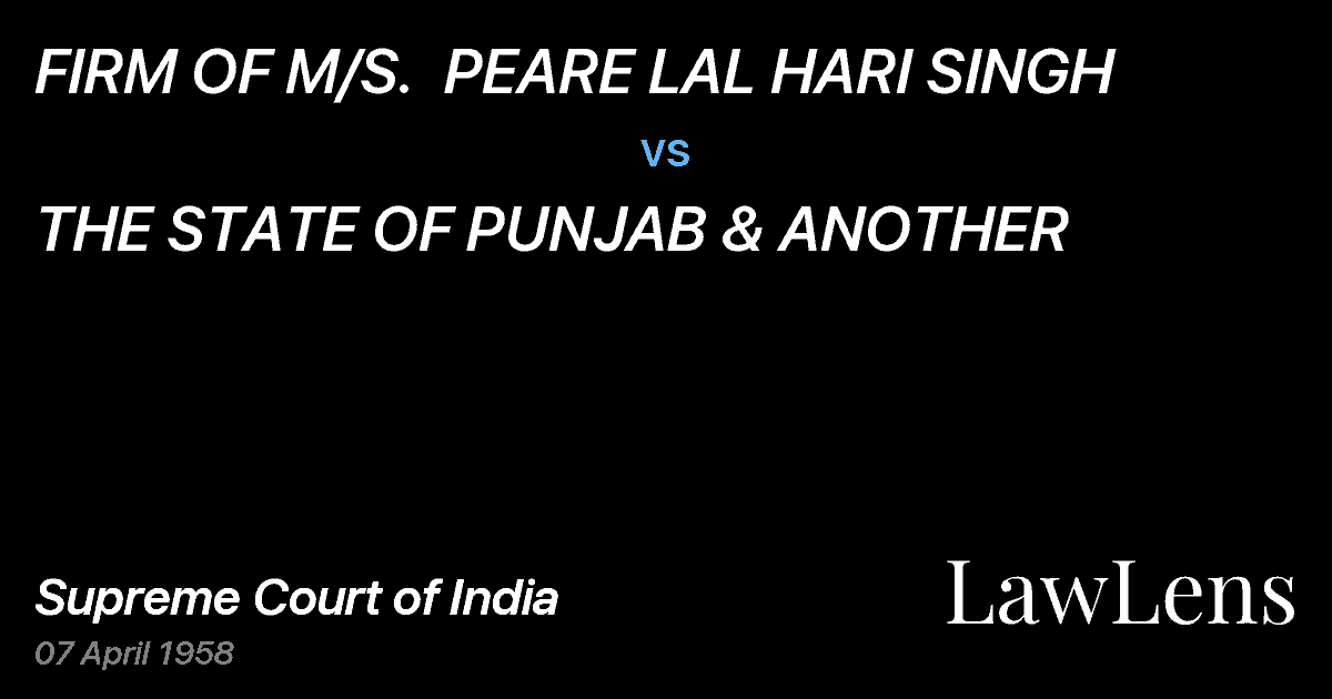 Preview image for FIRM OF M/S.  PEARE LAL HARI SINGH vs. THE STATE OF PUNJAB & ANOTHER