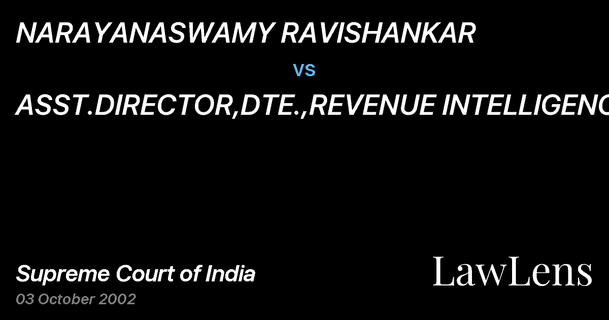 Preview image for NARAYANASWAMY RAVISHANKAR vs. ASST.DIRECTOR,DTE.,REVENUE INTELLIGENCE