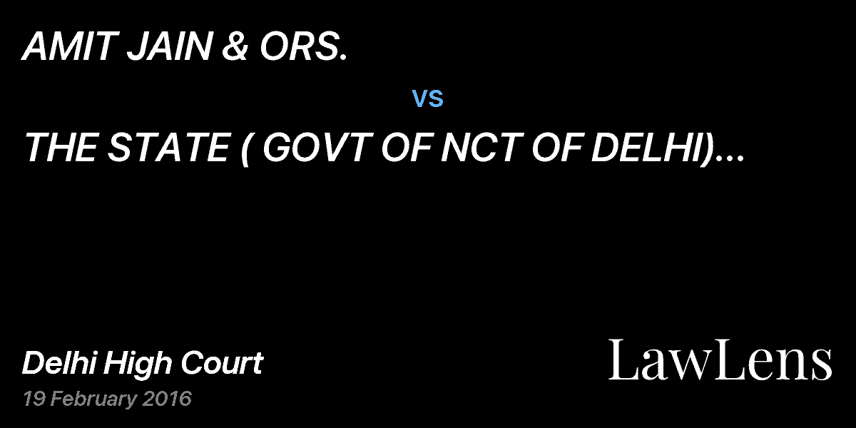 Preview image for AMIT JAIN & ORS.  vs.  THE STATE ( GOVT OF NCT OF DELHI) & ANR   