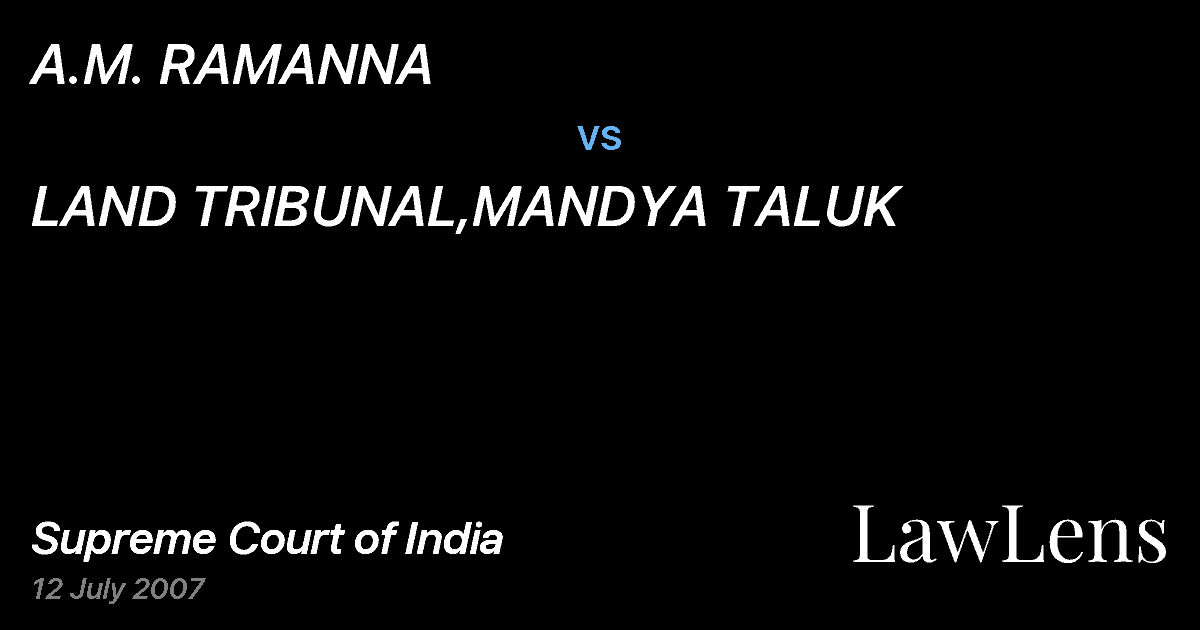 Preview image for A.M. RAMANNA vs. LAND TRIBUNAL,MANDYA TALUK