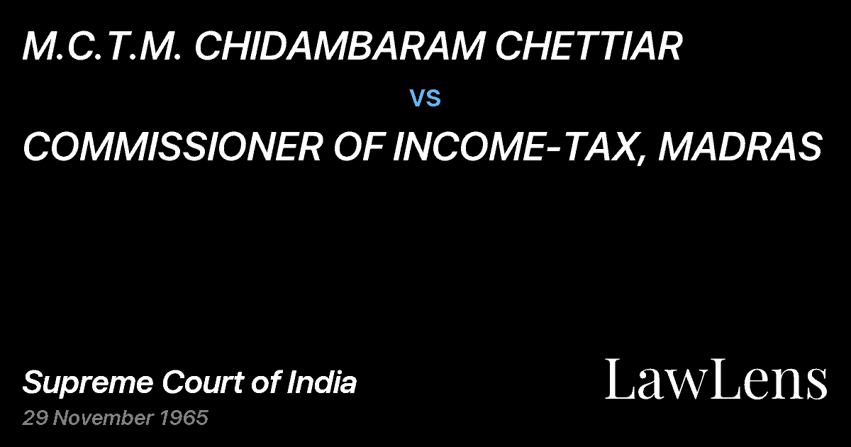 Preview image for M.C.T.M. CHIDAMBARAM CHETTIAR vs. COMMISSIONER OF INCOME-TAX, MADRAS