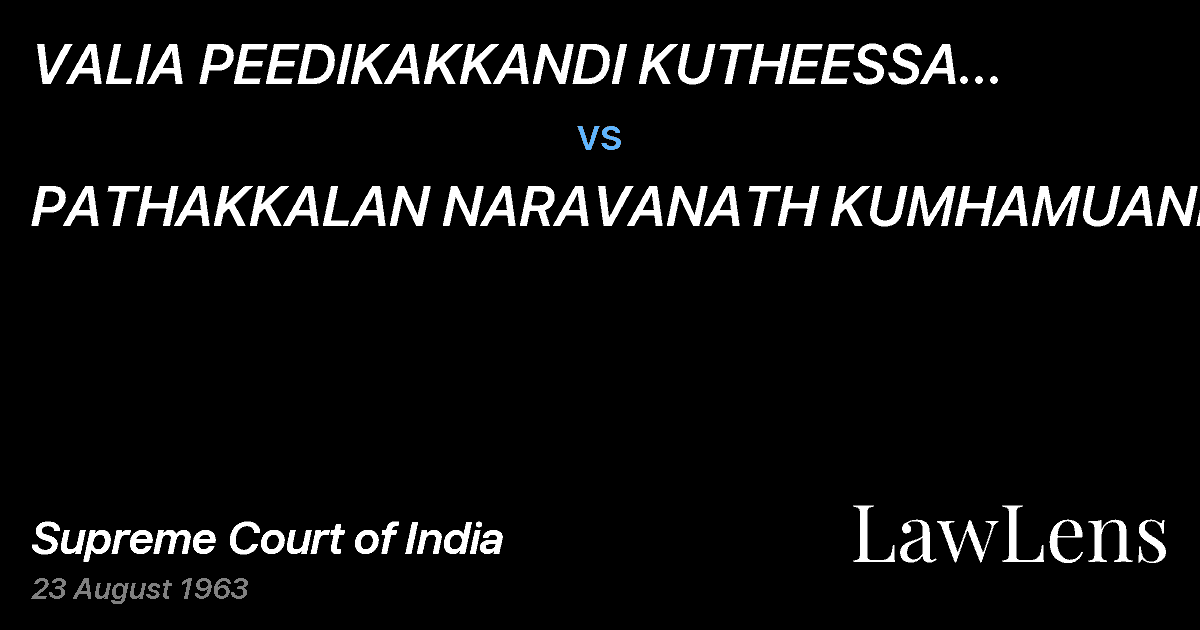 Preview image for VALIA PEEDIKAKKANDI KUTHEESSA UMMAAND OTHERS vs. PATHAKKALAN NARAVANATH KUMHAMUAND OTHERS