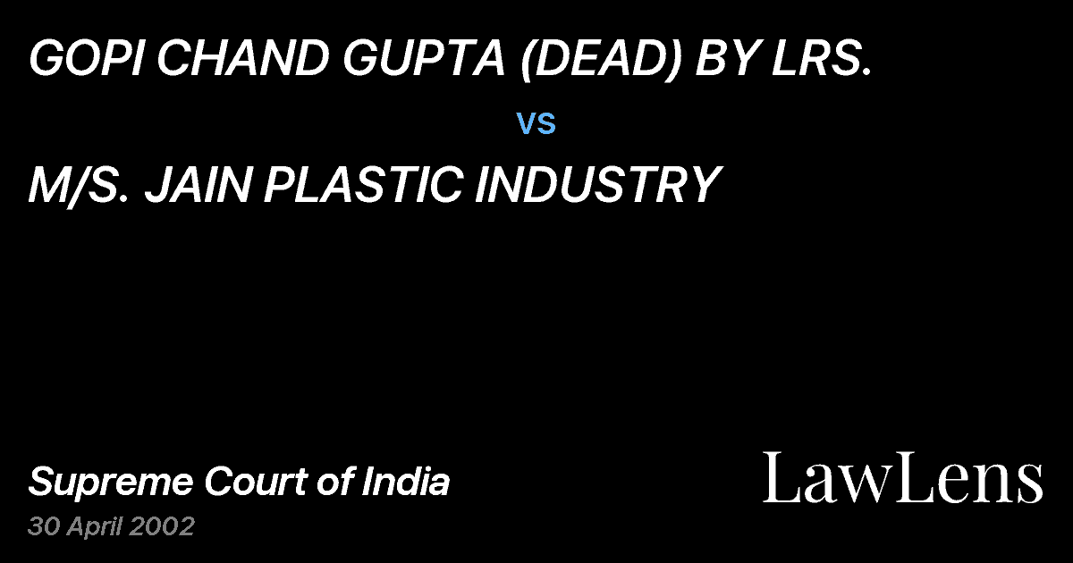 Preview image for GOPI CHAND GUPTA (DEAD) BY LRS. vs. M/S. JAIN PLASTIC INDUSTRY
