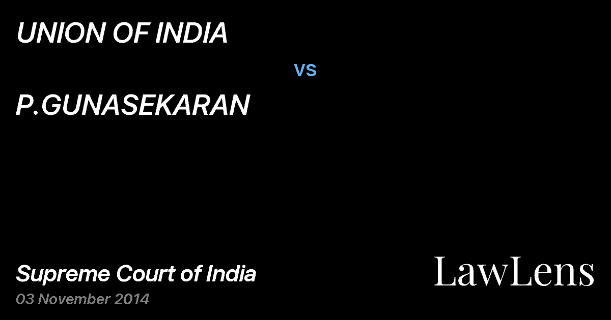 Preview image for UNION OF INDIA vs. P.GUNASEKARAN