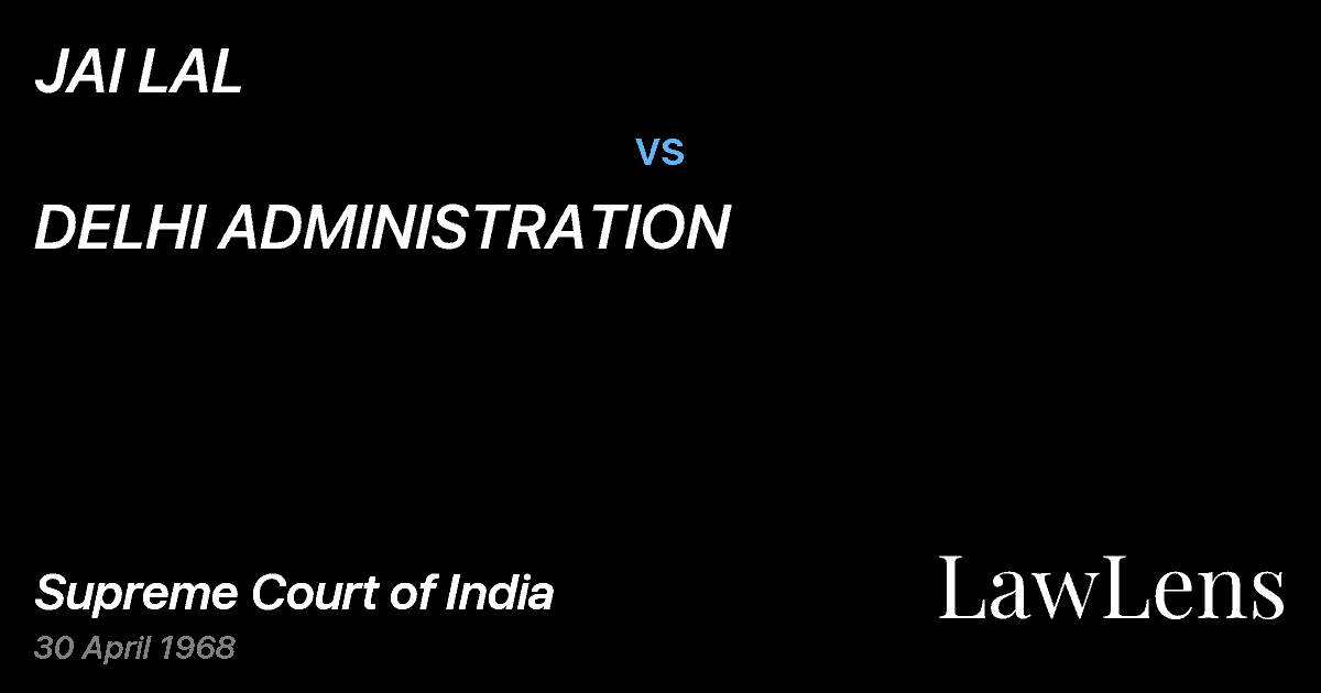 Preview image for JAI LAL vs. DELHI ADMINISTRATION