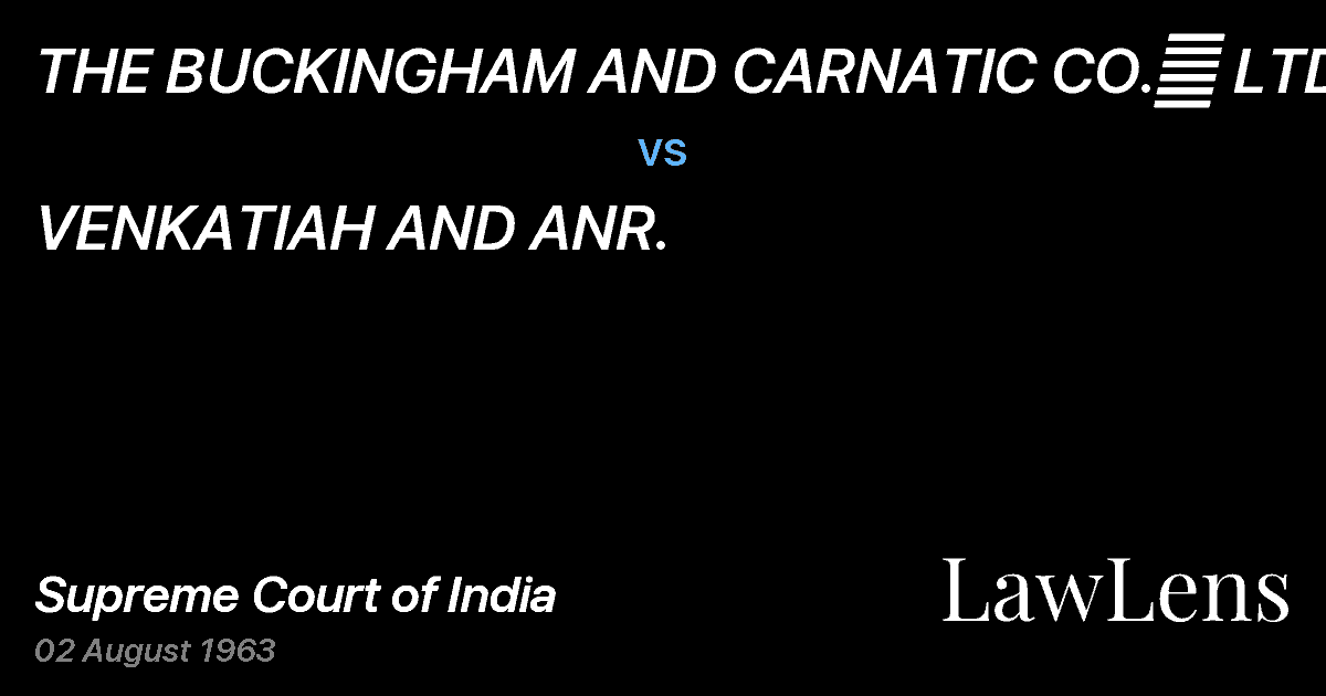 Preview image for THE BUCKINGHAM AND CARNATIC CO.	 LTD. vs. VENKATIAH AND ANR.