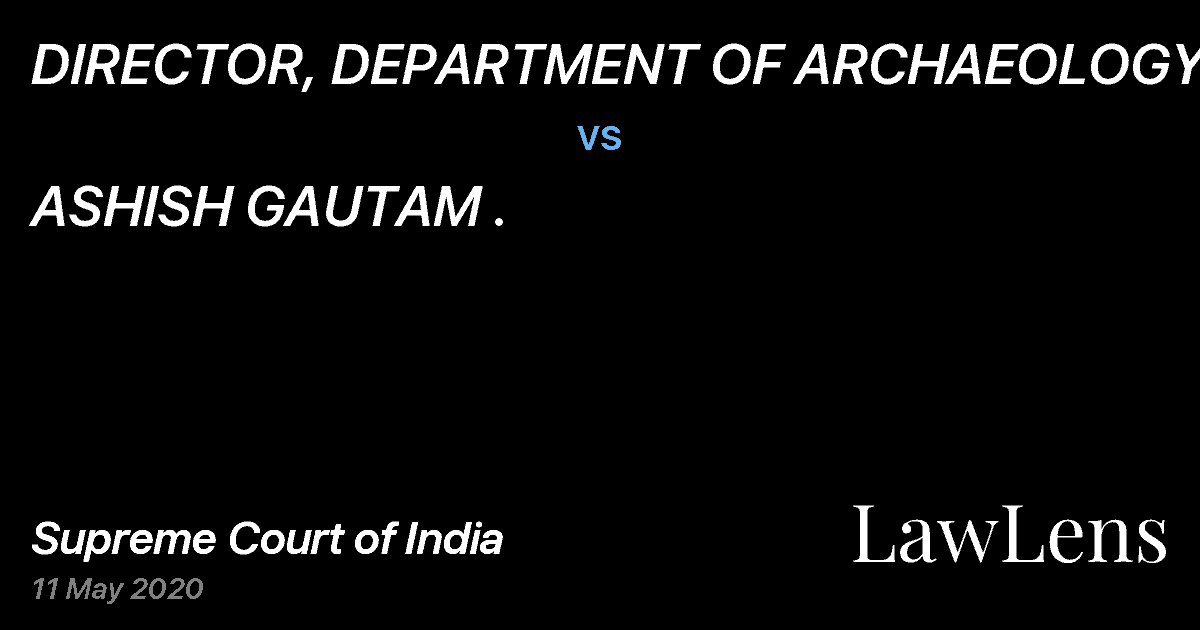 Preview image for DIRECTOR, DEPARTMENT OF ARCHAEOLOGY AND MUSEUMS, JAIPUR . vs. ASHISH GAUTAM .