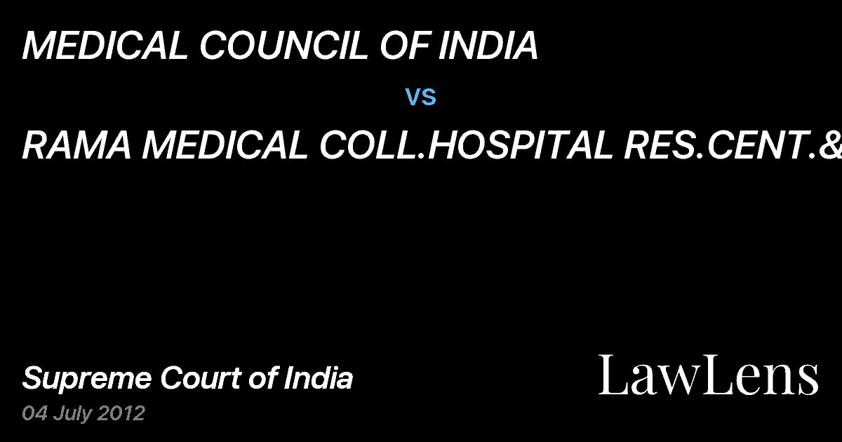 Preview image for MEDICAL COUNCIL OF INDIA vs. RAMA MEDICAL COLL.HOSPITAL RES.CENT.&ANR