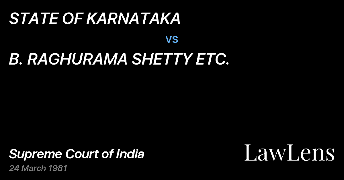 Preview image for STATE OF KARNATAKA vs. B. RAGHURAMA SHETTY ETC.