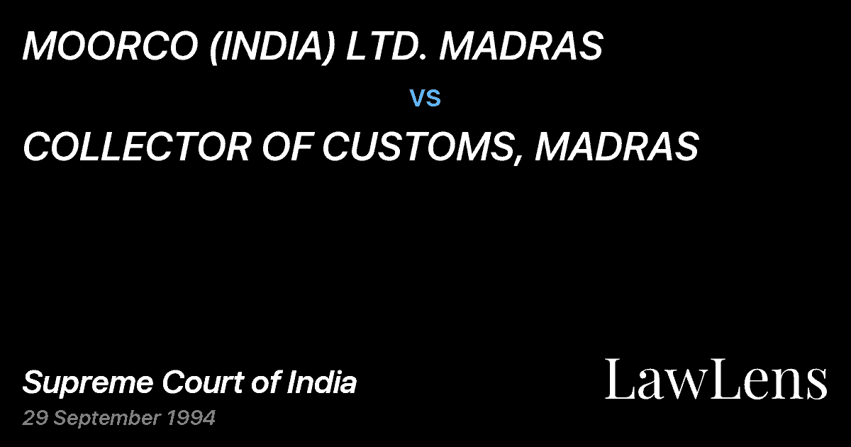 Preview image for MOORCO (INDIA) LTD. MADRAS vs. COLLECTOR OF CUSTOMS, MADRAS