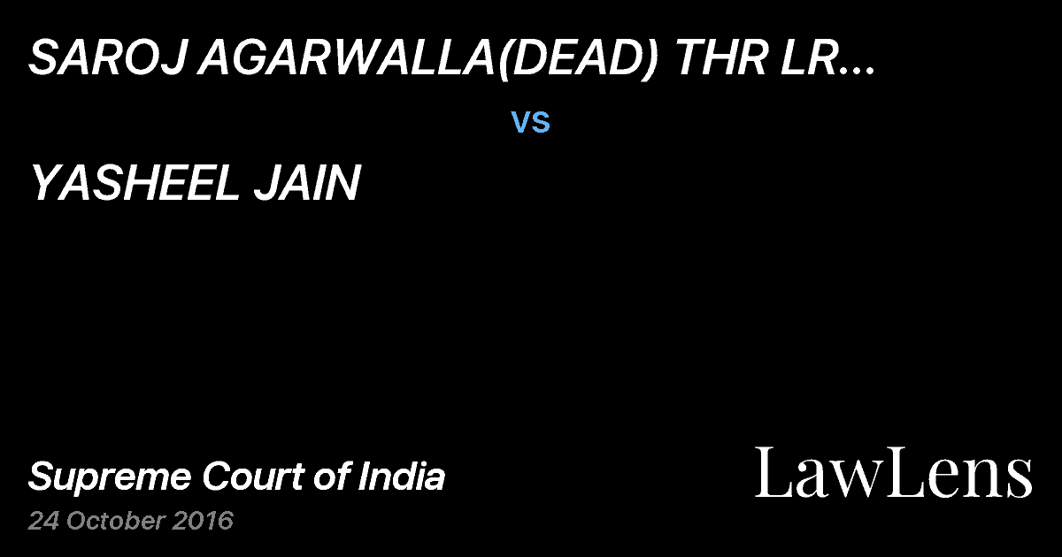 Preview image for SAROJ AGARWALLA(DEAD) THR LR ABHISHEK AGRAWALLA vs. YASHEEL JAIN
