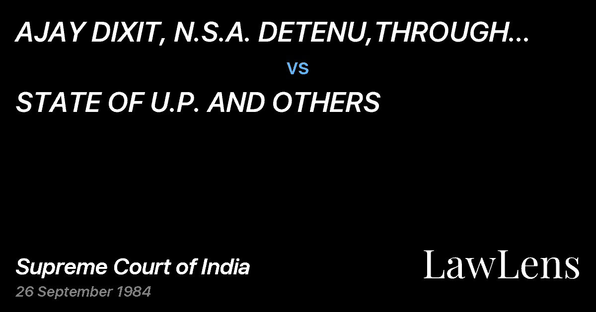 Preview image for AJAY DIXIT, N.S.A. DETENU,THROUGH HIS NEXT FRIENDAND FATHER vs. STATE OF U.P. AND OTHERS