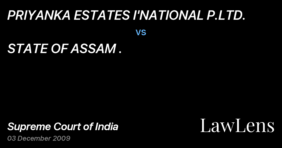 Preview image for PRIYANKA ESTATES I'NATIONAL P.LTD. vs. STATE OF ASSAM .