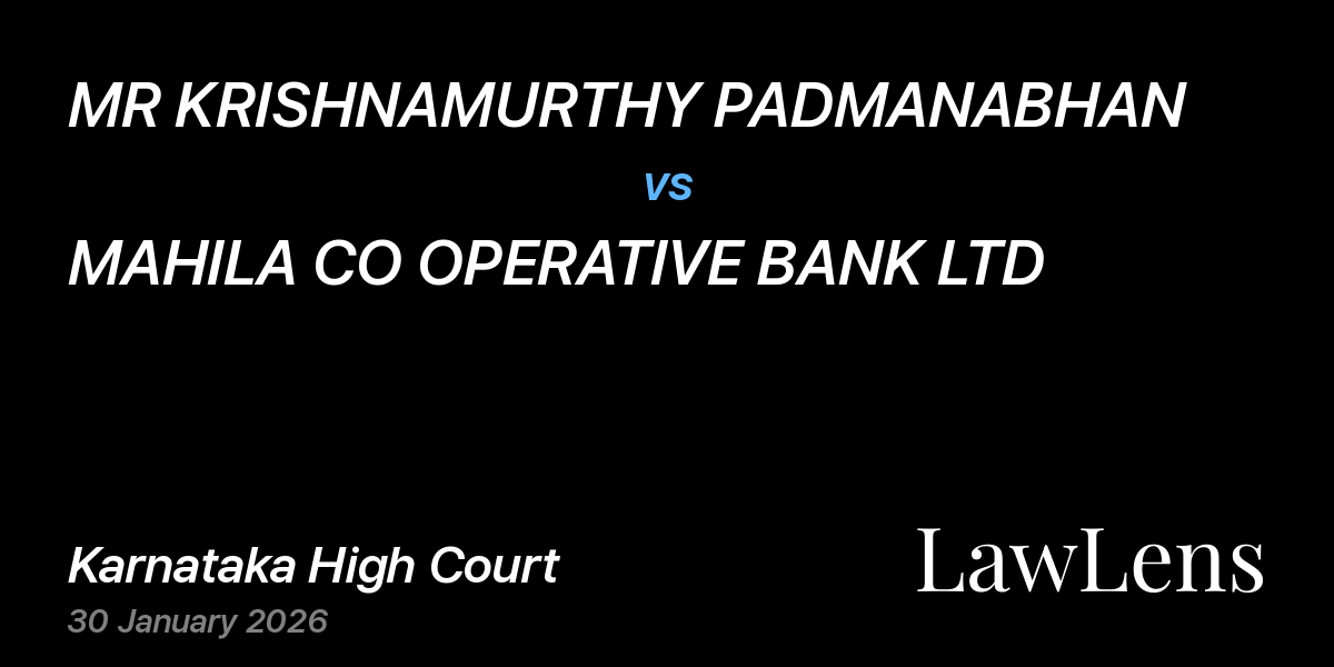 Preview image for MR KRISHNAMURTHY PADMANABHAN vs. MAHILA CO OPERATIVE BANK LTD