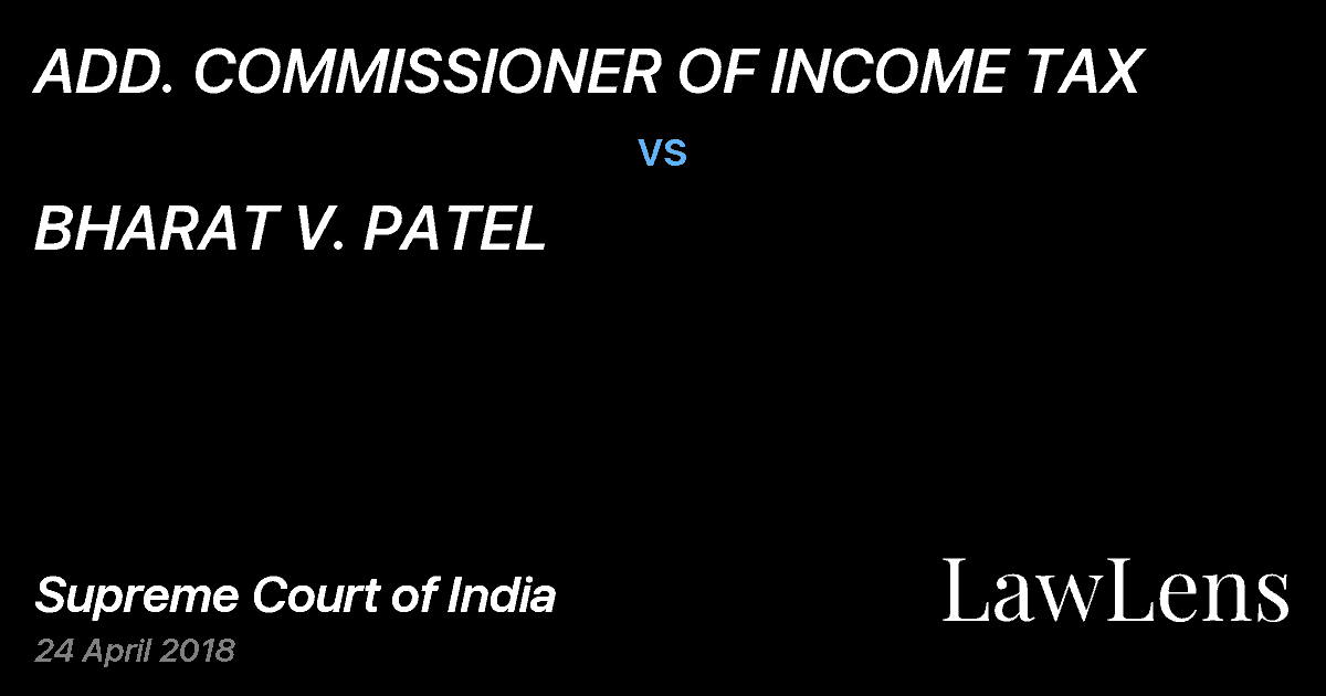 Preview image for ADD. COMMISSIONER OF INCOME TAX vs. BHARAT V. PATEL