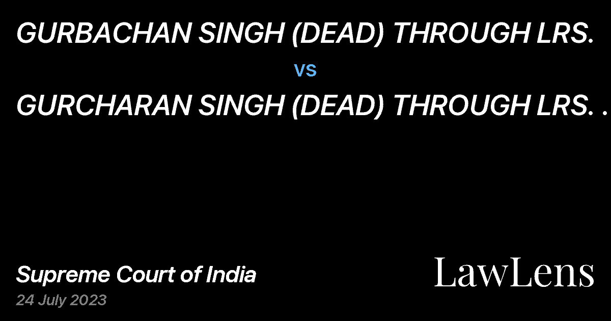 Preview image for GURBACHAN SINGH (DEAD) THROUGH LRS. vs. GURCHARAN SINGH (DEAD) THROUGH LRS. .