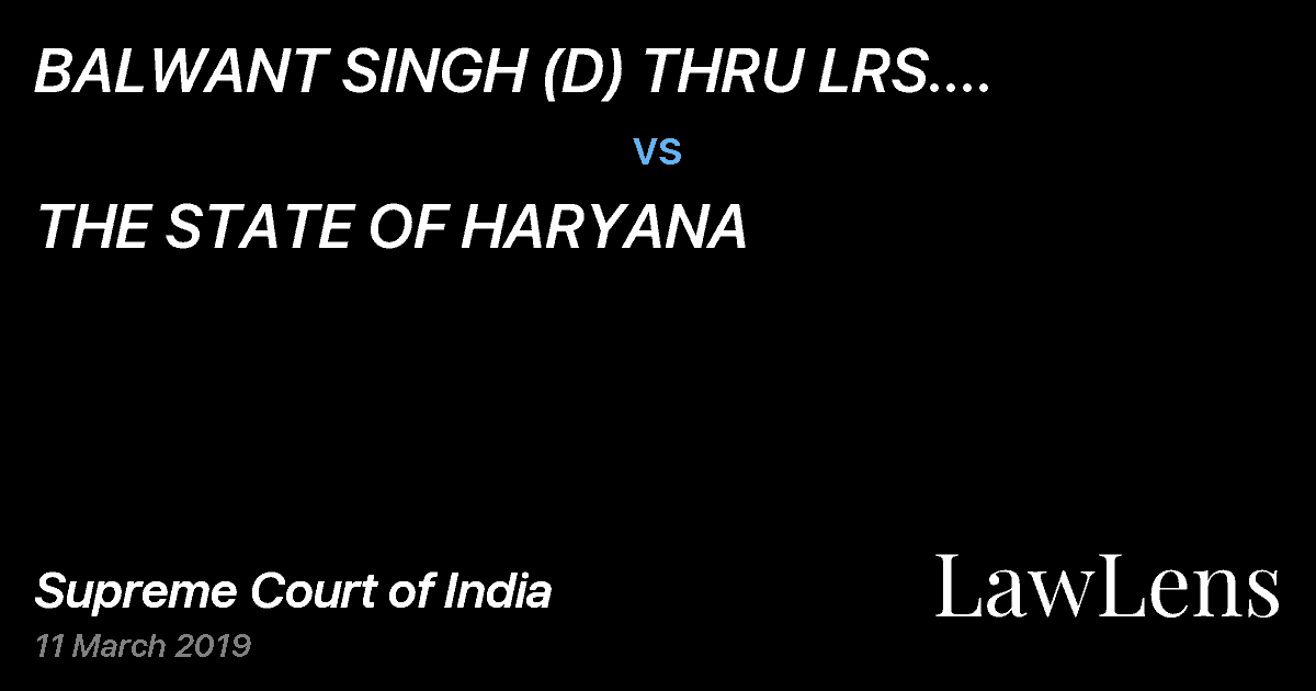 Preview image for BALWANT SINGH (D) THRU LRS. GURBINDER SINGH vs. THE STATE OF HARYANA