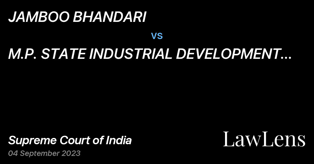 Preview image for JAMBOO BHANDARI vs. M.P. STATE INDUSTRIAL DEVELOPMENT CORPORATION LTD.