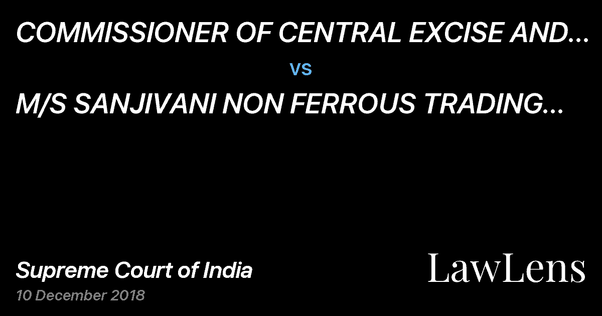 Preview image for COMMISSIONER OF CENTRAL EXCISE AND SERVICE TAX NOIDA vs. M/S SANJIVANI NON FERROUS TRADING PVT LTD