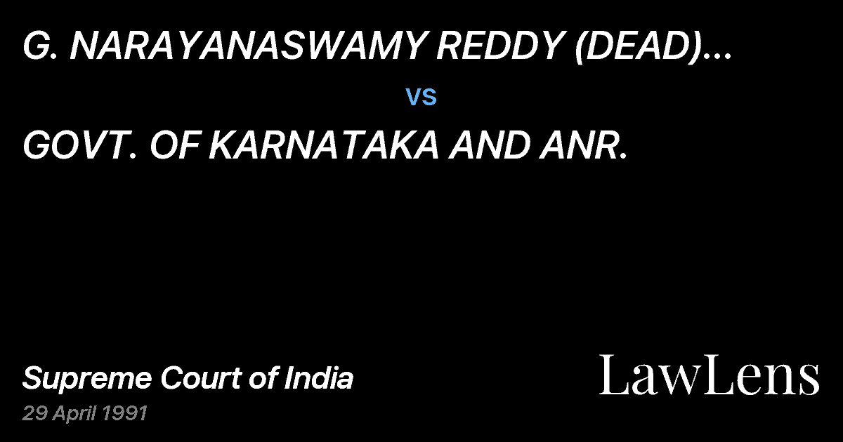 Preview image for G. NARAYANASWAMY REDDY (DEAD) BYL.RS. AND ANR. vs. GOVT. OF KARNATAKA AND ANR.