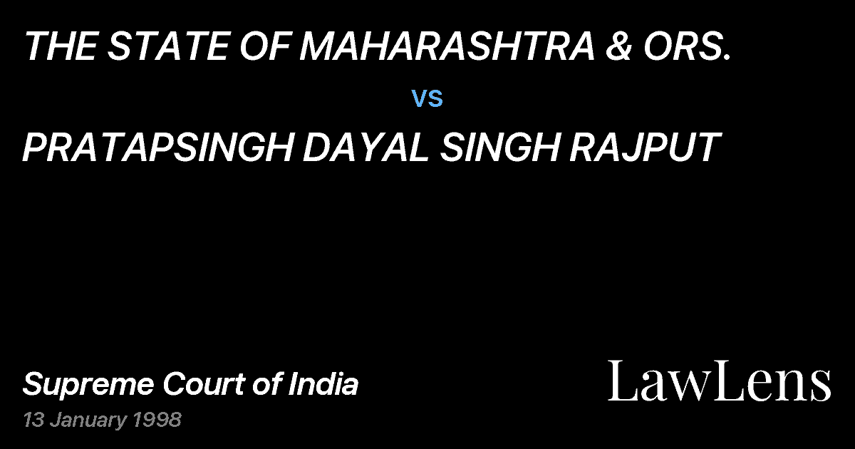 Preview image for THE STATE OF MAHARASHTRA & ORS. vs. PRATAPSINGH DAYAL SINGH RAJPUT
