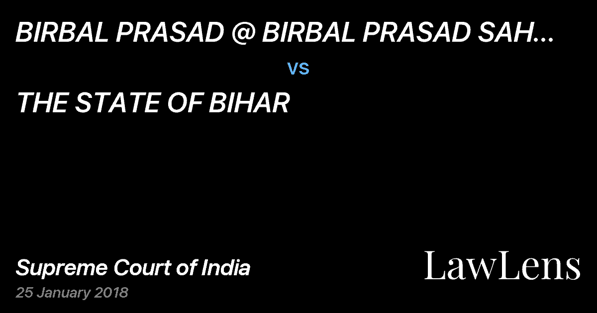 Preview image for BIRBAL PRASAD @ BIRBAL PRASAD SAH @BIRBAL PRASAD SAO @ BIRBAL SAH vs. THE STATE OF BIHAR