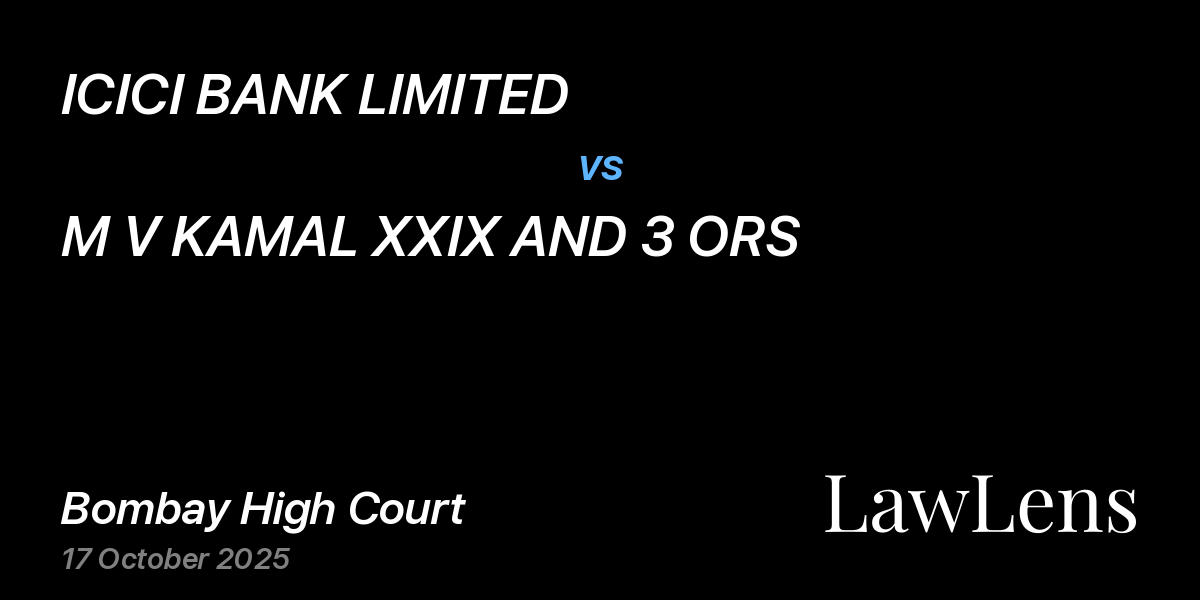 Preview image for ICICI BANK LIMITED vs. M V KAMAL XXIX AND 3 ORS