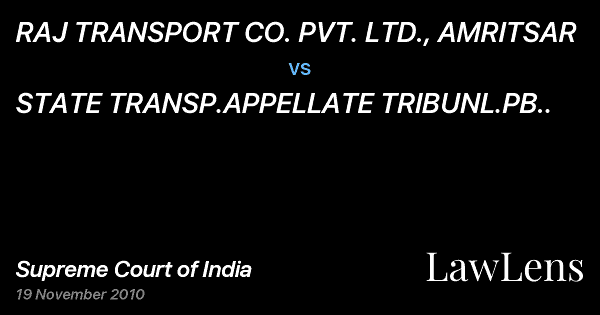 Preview image for RAJ TRANSPORT CO. PVT. LTD., AMRITSAR vs. STATE TRANSP.APPELLATE TRIBUNL.PB..