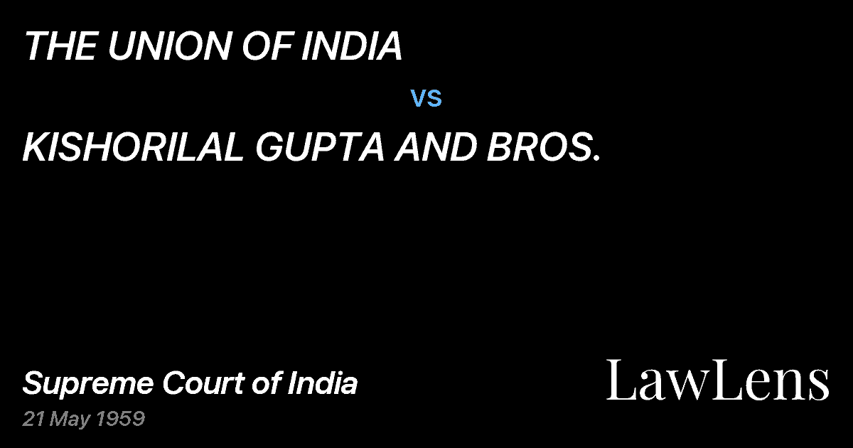 Preview image for THE UNION OF INDIA vs. KISHORILAL GUPTA AND BROS.