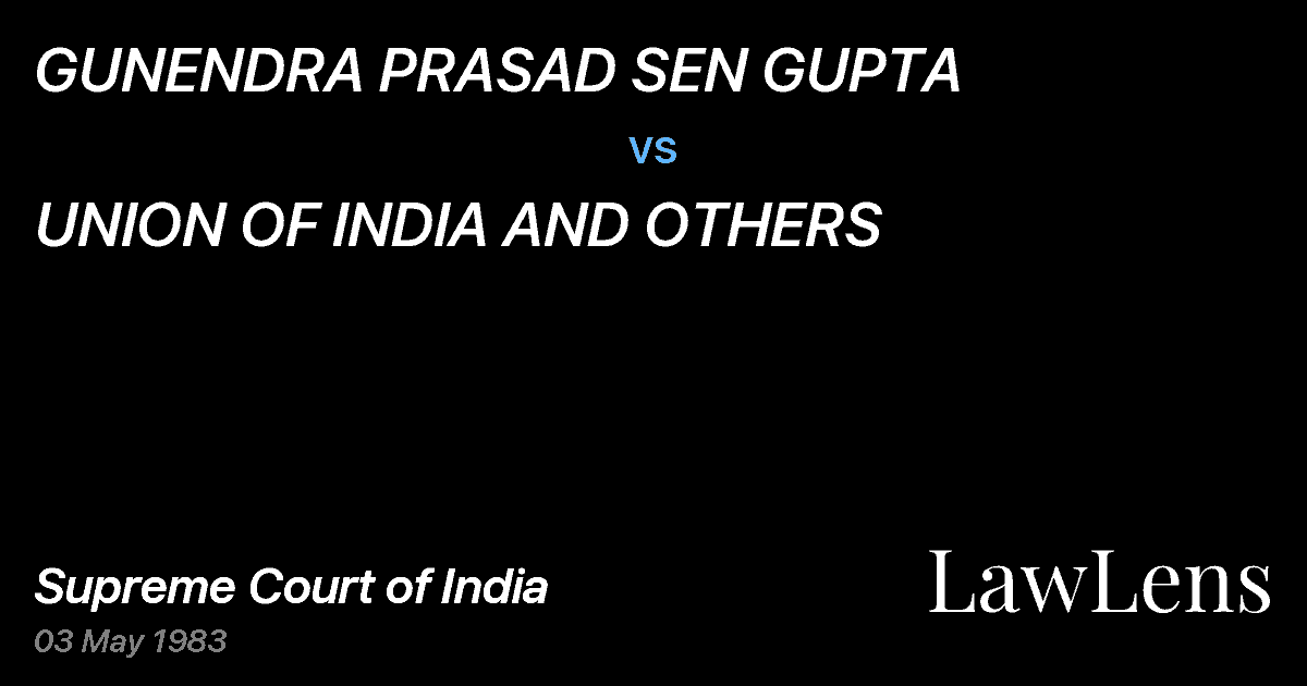 Preview image for GUNENDRA PRASAD SEN GUPTA vs. UNION OF INDIA AND OTHERS