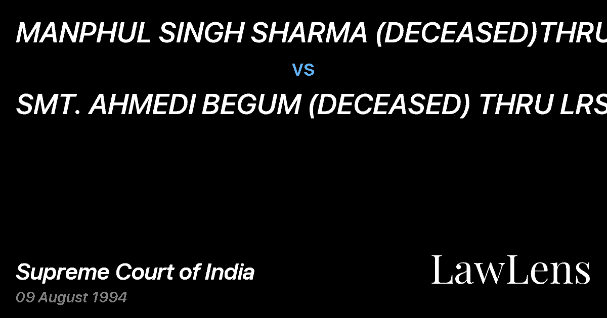 Preview image for MANPHUL SINGH SHARMA (DECEASED)THRU LRS. vs. SMT. AHMEDI BEGUM (DECEASED) THRU LRS.