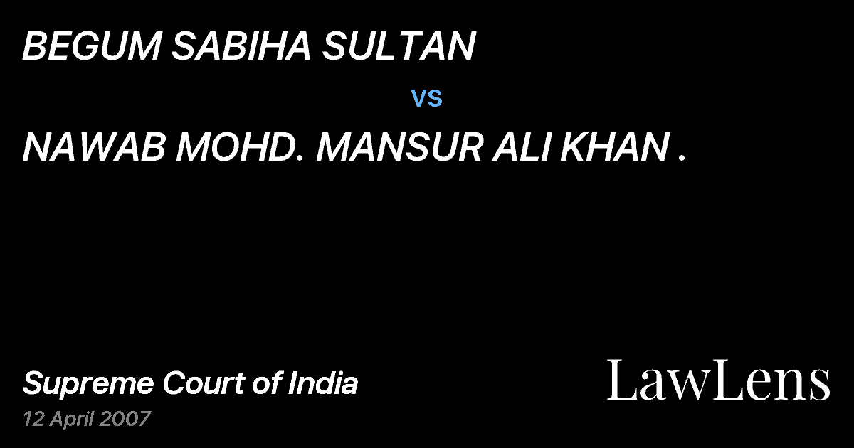 Preview image for BEGUM SABIHA SULTAN vs. NAWAB MOHD. MANSUR ALI KHAN .