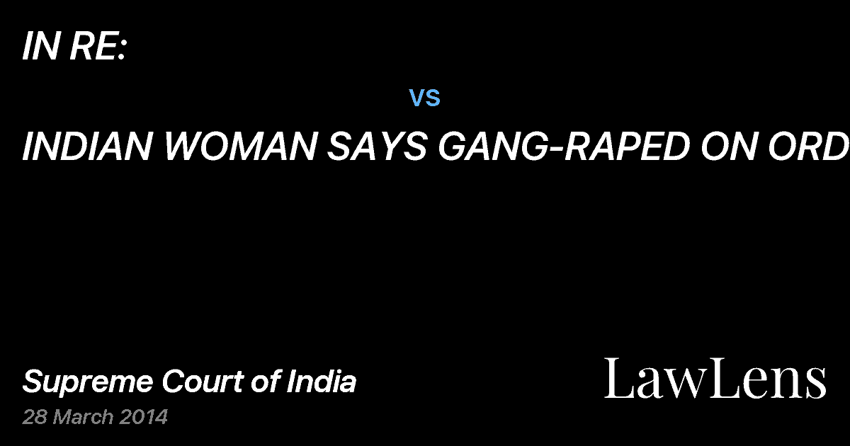 Preview image for IN RE: vs. INDIAN WOMAN SAYS GANG-RAPED ON ORDERS
