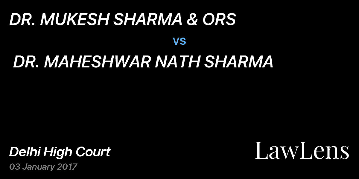 Preview image for DR. MUKESH SHARMA & ORS vs. DR. MAHESHWAR NATH SHARMA