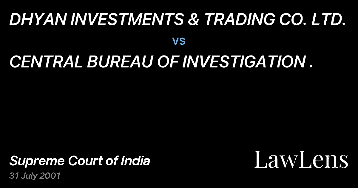 Preview image for DHYAN INVESTMENTS & TRADING CO. LTD. vs. CENTRAL BUREAU OF INVESTIGATION .