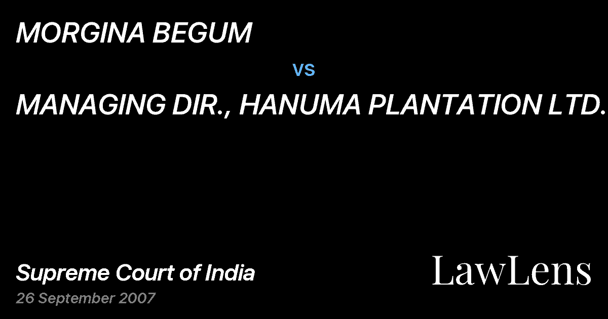 Preview image for MORGINA BEGUM vs. MANAGING DIR., HANUMA PLANTATION LTD.