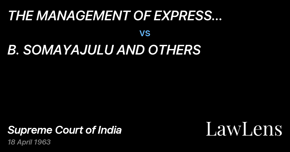 Preview image for THE MANAGEMENT OF EXPRESS NEWSPAPERS LTD. vs. B. SOMAYAJULU AND OTHERS